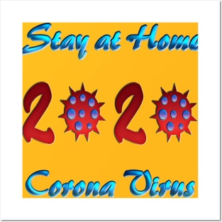 Stay at home 2020 corona virus Posters and Art